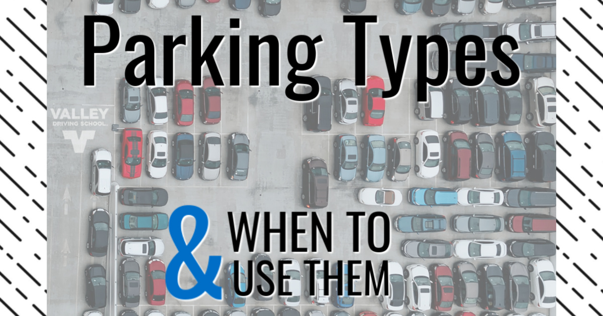 Parking Types & When to Use Them Valley Driving School